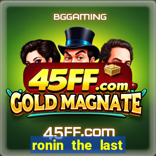 ronin the last samurai mod apk (unlimited money and gems)